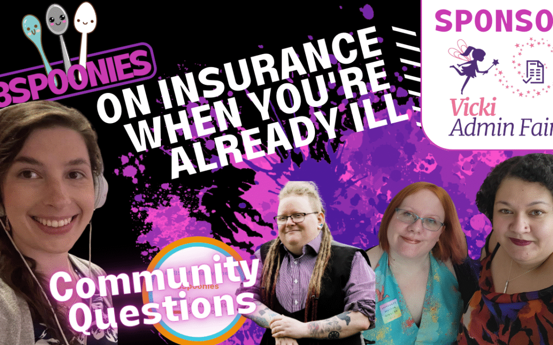 Getting Insurance When You’re Already Ill — Your Spoonie Q&A with Clever Duck